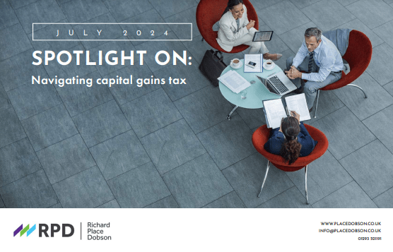 Spotlight July 2024 - Navigating capital gains tax